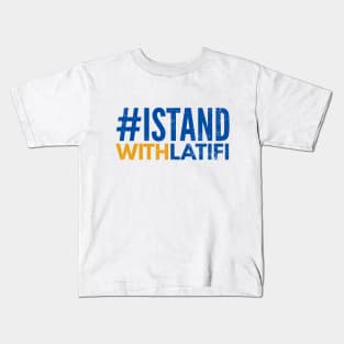 I stand with Latifi Kids T-Shirt